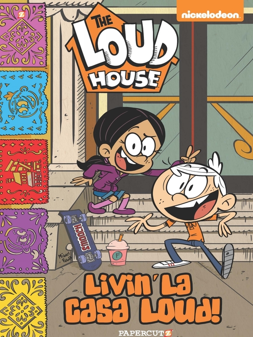 Title details for Livin' La Casa Loud! by The Loud House Creative Team - Available